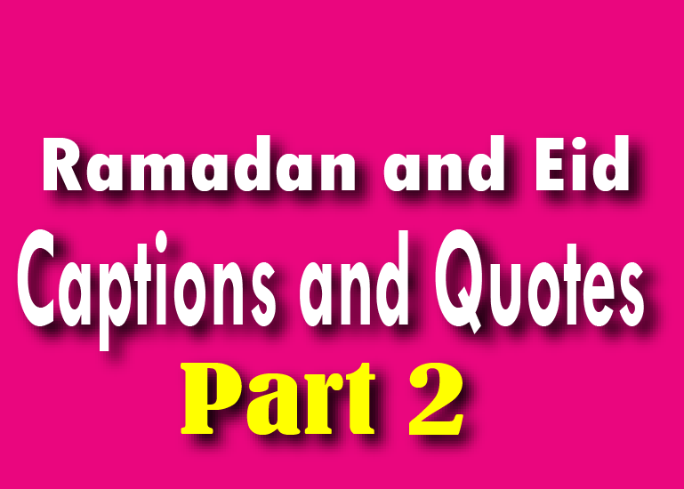 Ramadan and Eid Captions & Quotes