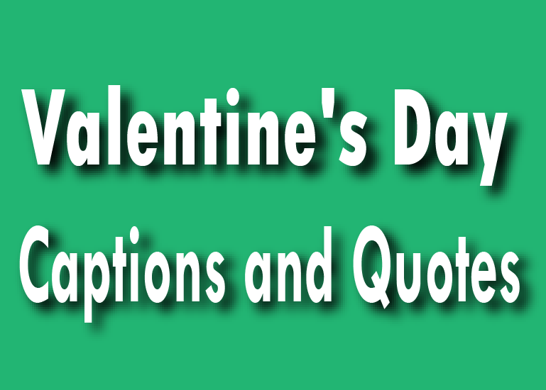 Valentine's Day Captions & Quotes